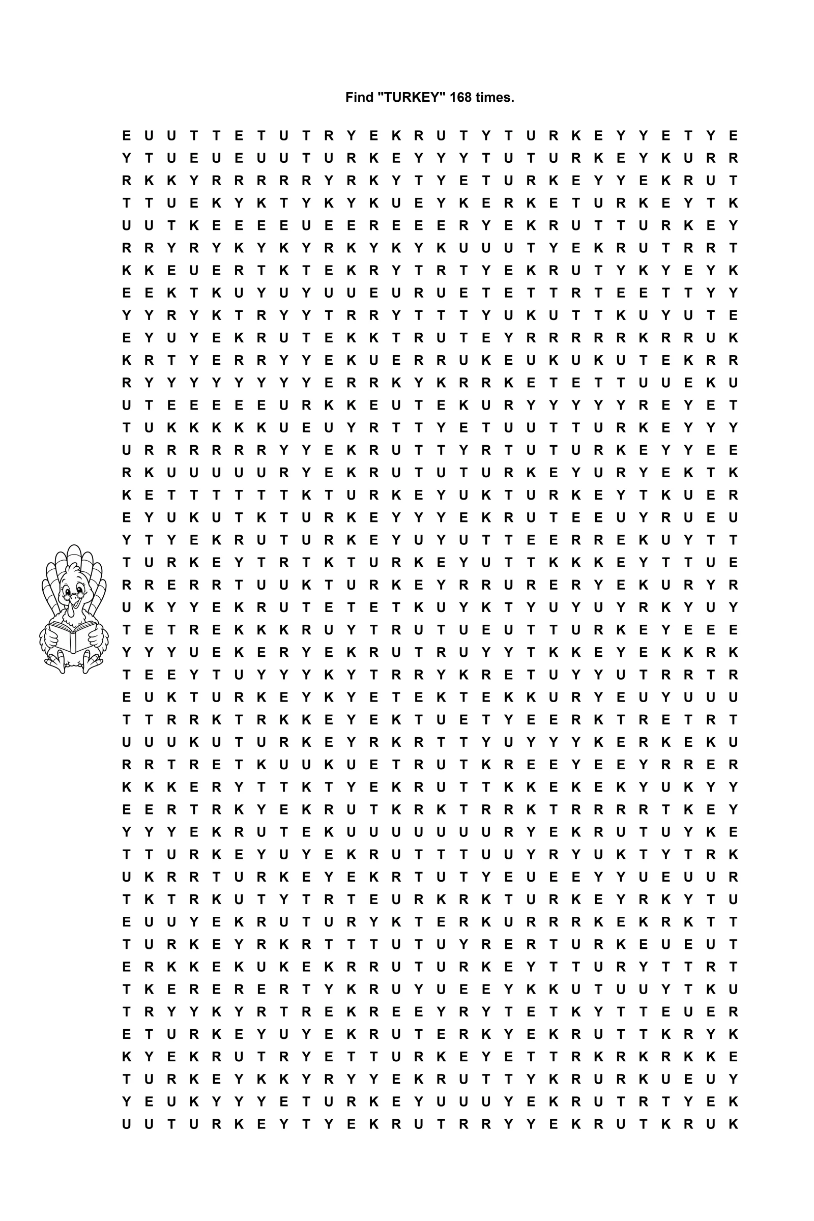 A puzzle page from inside 20,000 Turkeys: a twenty-eight by forty-five grid filled entirely with the letters T, U, R, K, E and Y, under the instruction to find TURKEY 168 times, with a small cartoon turkey reading a book in the outside margin.